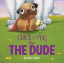 Image for Chick &#39;n&#39; Pug Meet the Dude