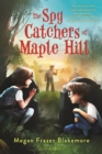 Image for The spy catchers of Maple Hill