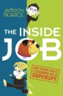 Image for The inside job: (and other skills I learned as a superspy)