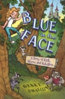 Image for Blue in the face  : a story of risk, rhyme, and rebellion