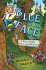 Image for Blue in the face: a story of risk, rhyme, and rebellion