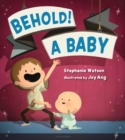 Image for Behold! a baby
