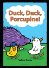 Image for Duck, Duck, Porcupine!
