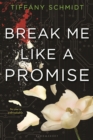 Image for Break Me Like a Promise: Once Upon a Crime Family