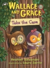 Image for Wallace and Grace Take the Case