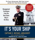 Image for It&#39;s your ship  : management techniques from the best damn ship in the Navy
