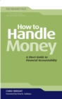 Image for How to Handle Money : A Short Guide to Financial Accountability