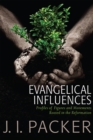 Image for Evangelical Influences: Profiles of Key Figure and Movements Rooted in the Reformation