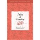 Image for Faith &amp; Worship : Spiritual Practices for Everyday Life