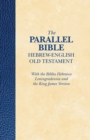 Image for The Parallel Bible Hebrew- English Old Testament