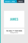 Image for Theology of Work Project.: (James.)