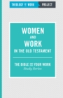 Image for Women and work in the Old Testament.