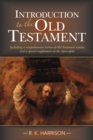 Image for Introduction to the Old Testament  : including a comprehensive review of Old Testament studies and a special supplement on the Apocrypha