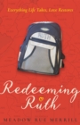 Image for Redeeming Ruth  : everything life takes, love restores