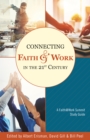 Image for Connecting Faith and Work in the 21st Century