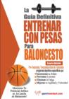 Image for La Guia Definitiva - Entrenar Con Pesas Para Baloncesto