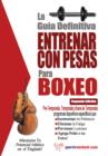 Image for La guia definitiva - Entrenar con pesas para boxeo