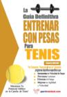 Image for La guia definitiva - Entrenar con pesas para tenis