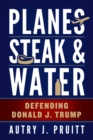 Image for Planes, Steak &amp; Water