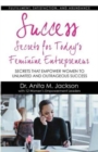 Image for Success Secrets for Today&#39;s Feminine Entrepreneurs : Secrets from Today&#39;s Top Feminine Leaders on Fulfillment, Satisfaction, and Abundance