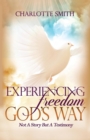 Image for Experiencing Freedom God&#39;s Way