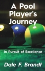 Image for A Pool Player&#39;s Journey : In Pursuit of Excellence
