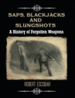 Image for Saps, Blackjacks and Slungshots