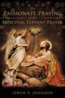 Image for The Passionate Praying of the Effectual Fervent Prayer
