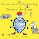 Image for The Adventures of Buddy Blue Bug and the Critters of the Gospel