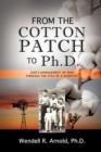 Image for From the Cotton Patch to Ph.D.