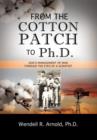 Image for From the Cotton Patch to Ph.D.