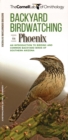 Image for Backyard Birdwatching in Phoenix : An Introduction to Birding and Common Backyard Birds of Southern Arizona