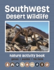 Image for Southwest Desert Wildlife Nature Activity Book