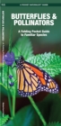 Image for Butterflies &amp; Pollinators : A Folding Pocket Guide to Familiar Species