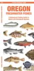 Image for Oregon Freshwater Fishes : A Waterproof Folding Guide to Native and Introduced Species