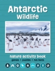 Image for Antarctic Wildlife Nature Activity Book