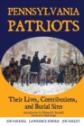Image for Pennsylvania Patriots : Their Lives, Contributions, and Burial Sites