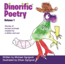 Image for Dinorific Poetry Volume 1 : Stories of ancient animals created by a father and son