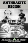 Image for Keystone Tombstones Anthracite Region : Biographies of Famous People Buried in Pennsylvania