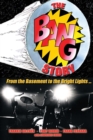 Image for The BANG Story : From the Basement to the Bright Lights