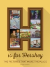 Image for H is for Hershey
