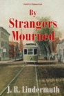 Image for By Strangers Mourned