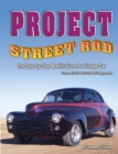 Image for Project Street Rod: The Step-by-step Restoration of a Popular Vintage Car