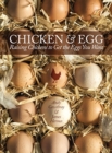 Image for Chicken and Egg : Raising Chickens to Get the Eggs You Want