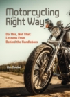 Image for Motorcycling the Right Way