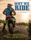 Image for Why we ride: understanding the human dimension of motorcycling