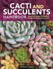 Image for Cacti and Succulents Handbook: Basic Growing Techniques and a Directory of More Than 140 Common Species and Varieties