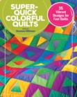 Image for Super quick colorful quilts