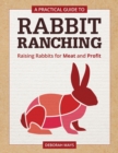 Image for A Practical Guide to Rabbit Ranching