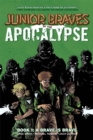 Image for Junior Braves of the Apocalypse Volume 1: A Brave is Brave